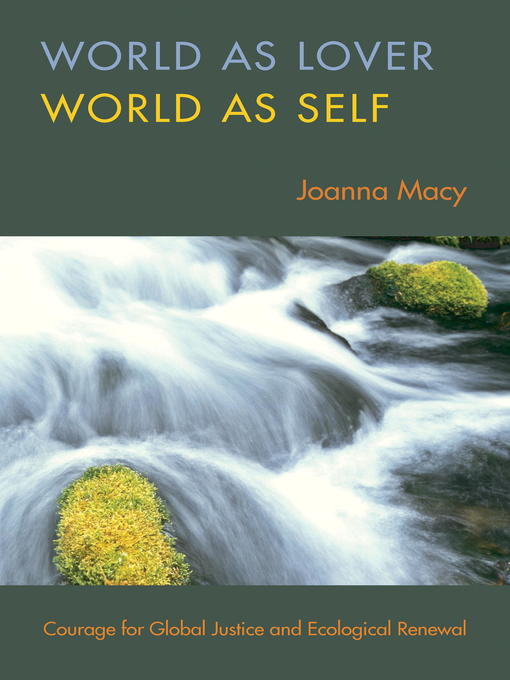 Title details for World as Lover, World as Self by Joanna Macy - Wait list